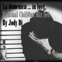 Sunday in love (Unusual Chill Out Jody D(igital)-Jay Mix Set) by Jody Musica