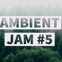 Ambient Jam #5 by Schlachthaus