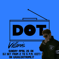 VILLANIS 3-Hour DJ SET x DOT Rome by VILLANIS