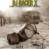 Point Of No Return by DJ Racer X