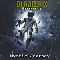 Mystic Journey by DJ Racer X