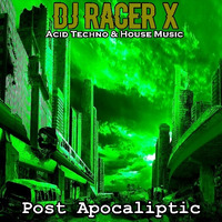 Post Apocalyptic by DJ Racer X
