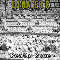 Death Zone by DJ Racer X