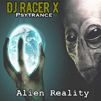 Alien Reality by DJ Racer X