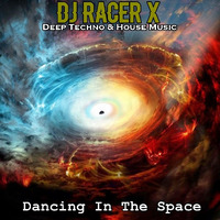 Dancing In The Space by DJ Racer X