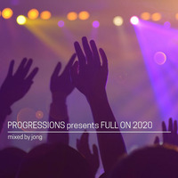 13. Progressions pres. Full On 2020 - Mixed by JonG by Progressions Asia