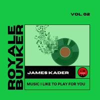 James Kader - Royale Bunker Vol 02 by James Kader