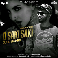 O Saki Saki (Remix) - DJ Si by Beatz Nation BD
