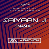Saiyaan Ji Smashup - DJ MANCHOW X DJ NICK by DJ MANCHOW