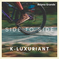 Side to Side by K-Luxuriant