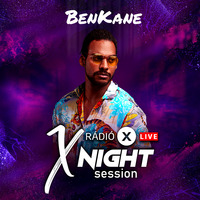 X NIGHT SESSION - BENKANE - 2024.02.14 by Rádió X | X Archívum | radiox.hu