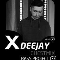 XDEEJAY - BASS PROJECT GUESTMIX - 2020.11.17 by Rádió X | X Archívum | radiox.hu