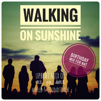 Walking On Sunshine Mix by The House Of Horla Mixes