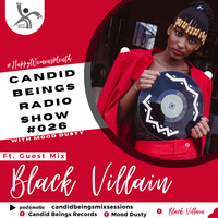 Candid Beings Records Radio Show.25 With Mood Dusty (Guest Mix  By -Black Villian) by Candid Beings Records Radio Show With Mood Dusty