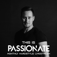 This is Passionate Vol. 28 - Monthly Hardstyle Livestream by Passionate