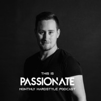 This is Passionate Vol. 36 - Monthly Hardstyle Podcast by Passionate