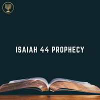Isaiah 44 Prophecy 2 by Holy Spirit's Tabernacle