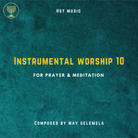 Prayer &amp; Meditation Flow 10 by Holy Spirit's Tabernacle