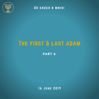 The First &amp; Last Adam Part 6.m4a by Holy Spirit's Tabernacle