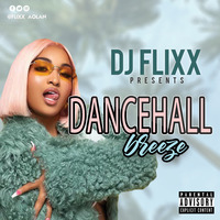 DANCEHALL BREEZE- DJ FLIXX_AOLAN by Dj Flixx_Aolan