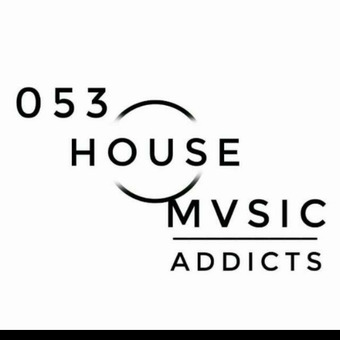 053House Music Addicts