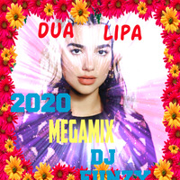 Dua Lipa 2020 Megamix By Dj Funzy by dj funzy