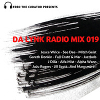 Da Lynk Radio Mix 019 by Fred The Curator