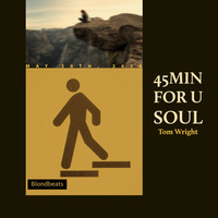 45min For U Soul - May 20th, 2019 by Tom Wright