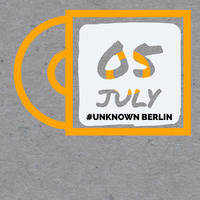 #UNKNOWN BERLIN &quot;weekend Warm Up&quot; by Tom Wright