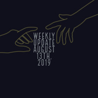 weekly Update - August 13th, 2019 by Tom Wright