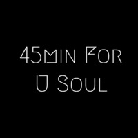 45min For U Soul - UnderGround Vibes by Tom Wright