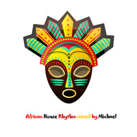 African House Rhythm mixed by Michael by Michael