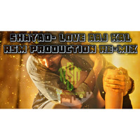 Shayad - (Love Aaj Kal) RSM Production Re-mix by RSM  Music Production