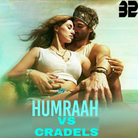 Humraah Vs Cradels B2 Remix by B2 REMIXES