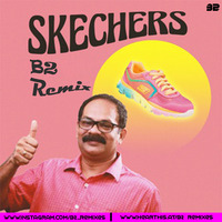Skechers | Bhangra Mix | Dripreport | B2 by B2 REMIXES