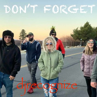 Don't forget by DJ Recognize