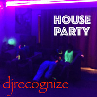 House party by DJ Recognize