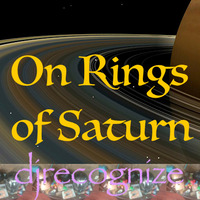 On Rings of Saturn by DJ Recognize