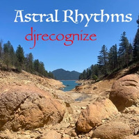Astral Rhythms by DJ Recognize