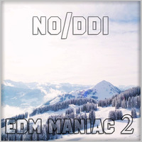 NO/DDI - EDM MANIAC 2 by NO/DDI