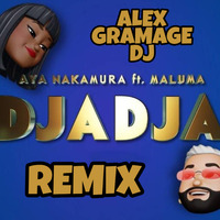 AYA NAKAMURA feat. MALUMA – DJADJA (Alex Gramage Dj Remix) by Alex Gramage Dj