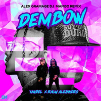 Raw Alejandro Ft Yandel - Dembow (Alex Gramage Dj Mambo Remix) by Alex Gramage Dj