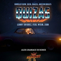 Rich Music, Sech, Dalex ft. Justin Quiles, Wisin, Zion, Lenny Tavárez, Feid - Quizas (Alex Gramage Dj Remix) by Alex Gramage Dj