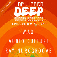 Unplugged Deep Sunday Sessions Episode 8 Part C - Uk Garage &amp; Deep House Mix By MaQ by UnPlugged Deep Sunday Sessions