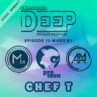 Unplugged Deep House Sunday Sessions 13 Part B - Deep House &amp; Deep Tech Mix By Proteen by UnPlugged Deep Sunday Sessions