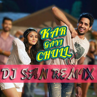 kar gyi chull (remix) DJ SaN by DJ SaN