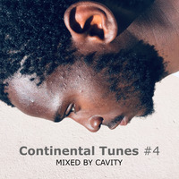 Continental Tunes #04 - Mixed By Cavity (Feat. Mjero) by CAVITY