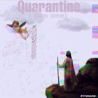Quarantine (On one) with Just Yanga by Just Yanga