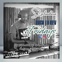 Splendour - Back to Bev Fridays Main stream Mix (Lesedi FM 2020) by DjSplendour