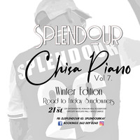 Splendour - Chisa Piano Vol 7 Only for the Matured  (2021 Levl 1) by DjSplendour